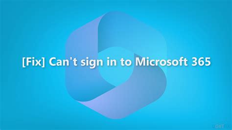 How to Fix Microsoft 365 When You Can’t Sign In .